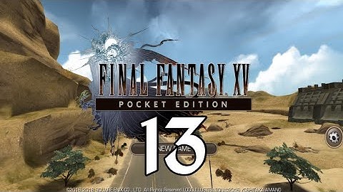 Final Fantasy XV Pocket Edition part 13
