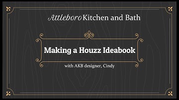 AKB Tutorial - Making a Houzz Ideabook