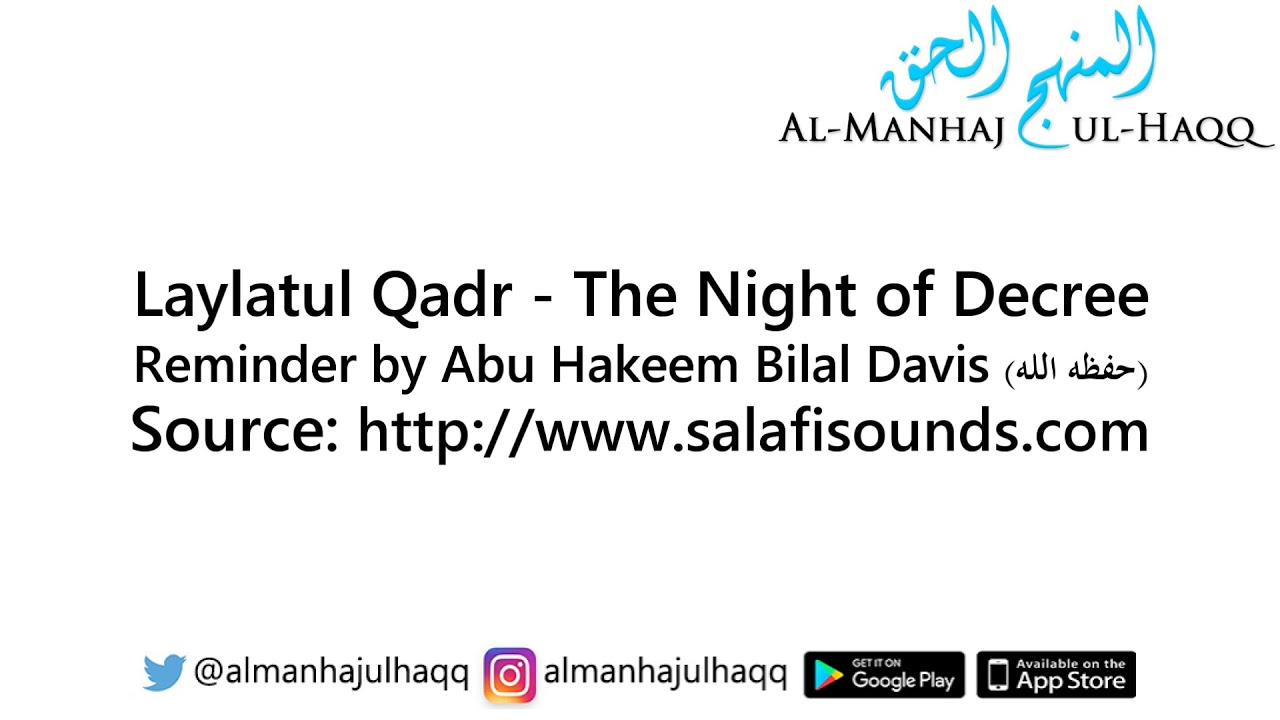 Laylatul Qadr - The Night of Decree - By Abu Hakeem Bilal Davis