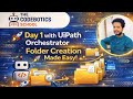 🚀 Day 1 with UiPath Orchestrator Folder Creation Made Easy! 📂✨