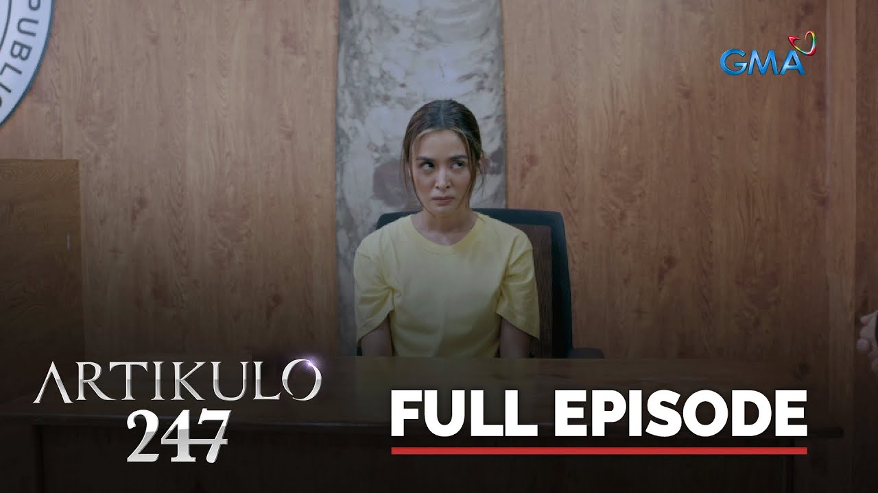 Artikulo 247: Full Episode 53 (Stream Together)