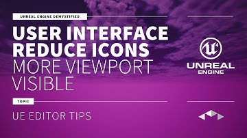 UI REDUCE ICONS - MORE VIEWPORT VISIBLE - UNREAL ENGINE - UE4