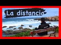 ✈️ La DISTANCIA 🌍  [Vivir Lejos de Casa]