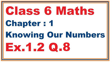 Ex.1.2 (Q.8) Chapter:1 Knowing Our Numbers | Ncert Maths Class 6 | Cbse