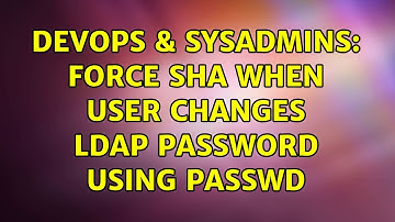 DevOps & SysAdmins: Force SHA when user changes LDAP password using passwd