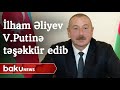 Prezident İlham Əliyev V.Putinə təşəkkür edib