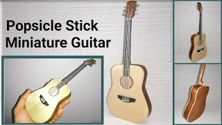 Miniature Acoustic Guitar (made from popsicle sticks)