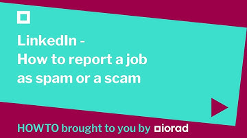 LinkedIn - How to report a job as spam or a scam