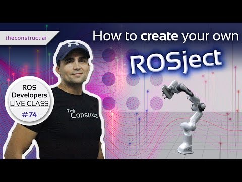 ROS Developers LIVE Class #74: How to Create Your ROSject