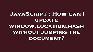 JavaScript : How can I update window.location.hash without jumping the document?