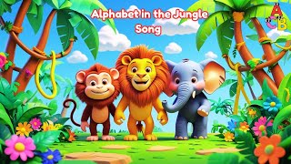 Alphabet in the Jungle Song A Z l Learn Alphabet with Animals A Z l Alphabet Song for Kids A Z