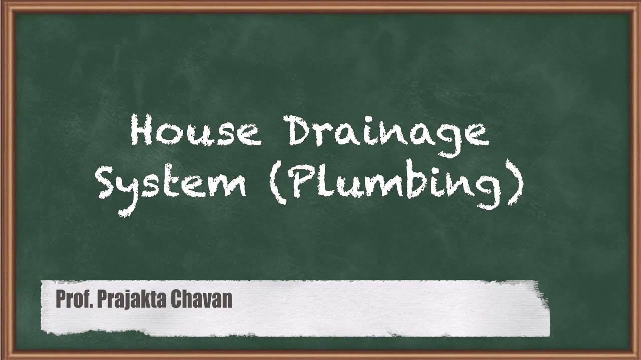 House Drainage System (Plumbing) - Sewage Generation Collection and Conveyance