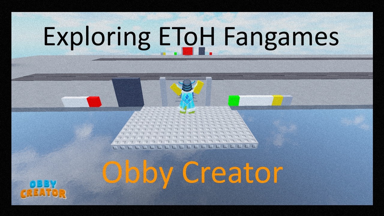 Exploring EToH Fangames: Obby Creator Edition