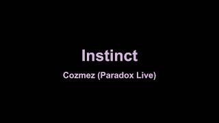 Instinct [Karaoke  Off- Vocal]- cozmez (Paradox Live)