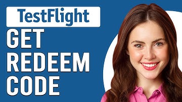 How To Get Redeem Code For TestFlight (How Do I Get TestFlight Redeem Code?)
