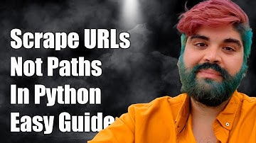 How to Scrape Absolute URLs Instead of Relative Paths in Python