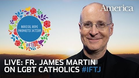 Father James Martin on LGBT Catholics | Live @ #IFTJ 2019