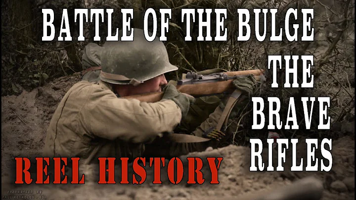 "The Battle of the Bulge... The Brave Rifles" Excellent WW2 documentary - REEL History - DayDayNews