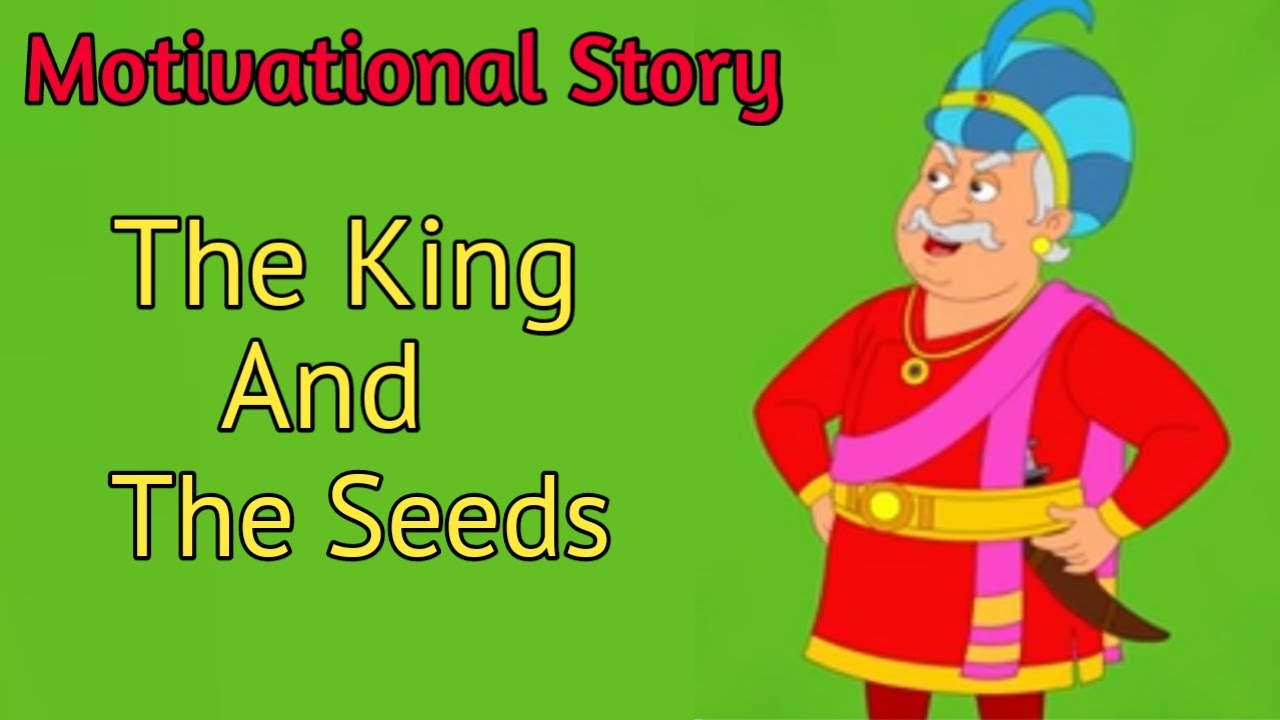 The King & The Seed | The Story Of A Seed | Secret Of The Seed | Moral ...