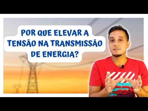 Vídeo: Por que a tensão aumenta para a transmissão?