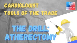 How Do Cardiologists unblock a Narrowing Containing Calcium | Atherectomy