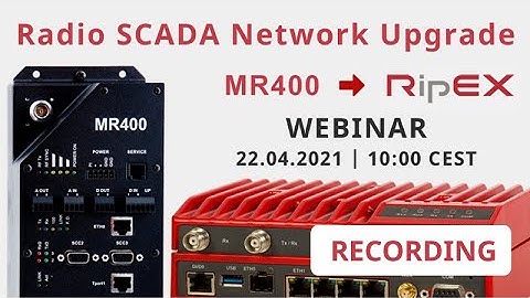 RipEX2 Webinar – MR400 Radio SCADA Network Upgrade to RipEX2