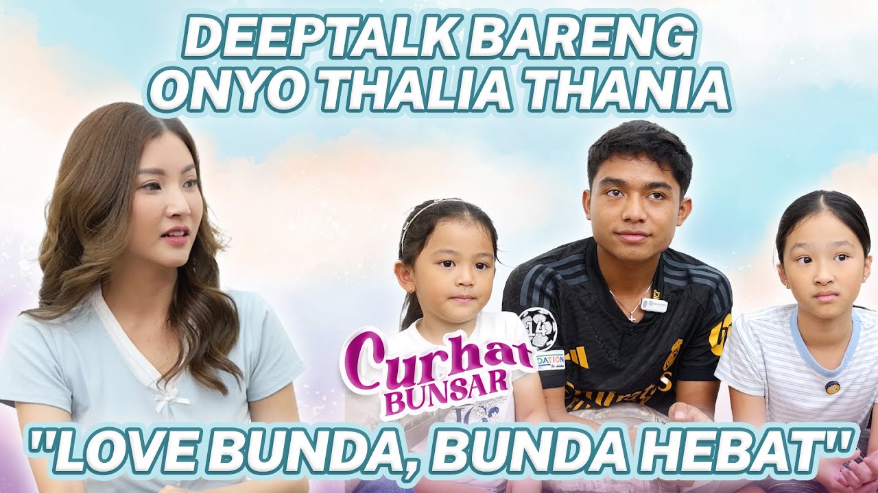 CURAHAN HATI ONYO THALIA THANIA KE BUNDA SARWENDAH