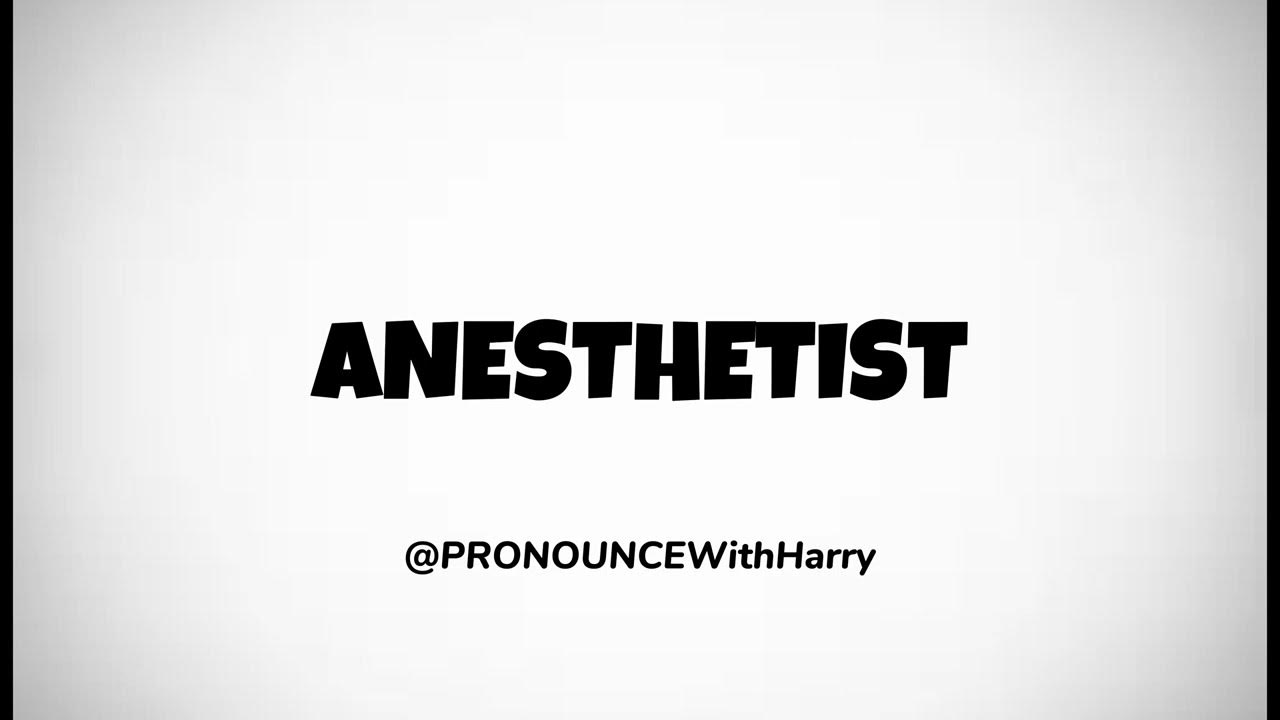 How To Pronounce The Word " ANESTHETIST " YouTube