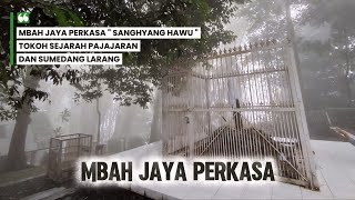 SANGHYANG HAWU..! Legenda Panglima Pajajaran Mbah Jaya Perkasa Dayeuh Luhur Sumedang Larang