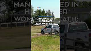 Man charged in High River woman’s death: RCMP