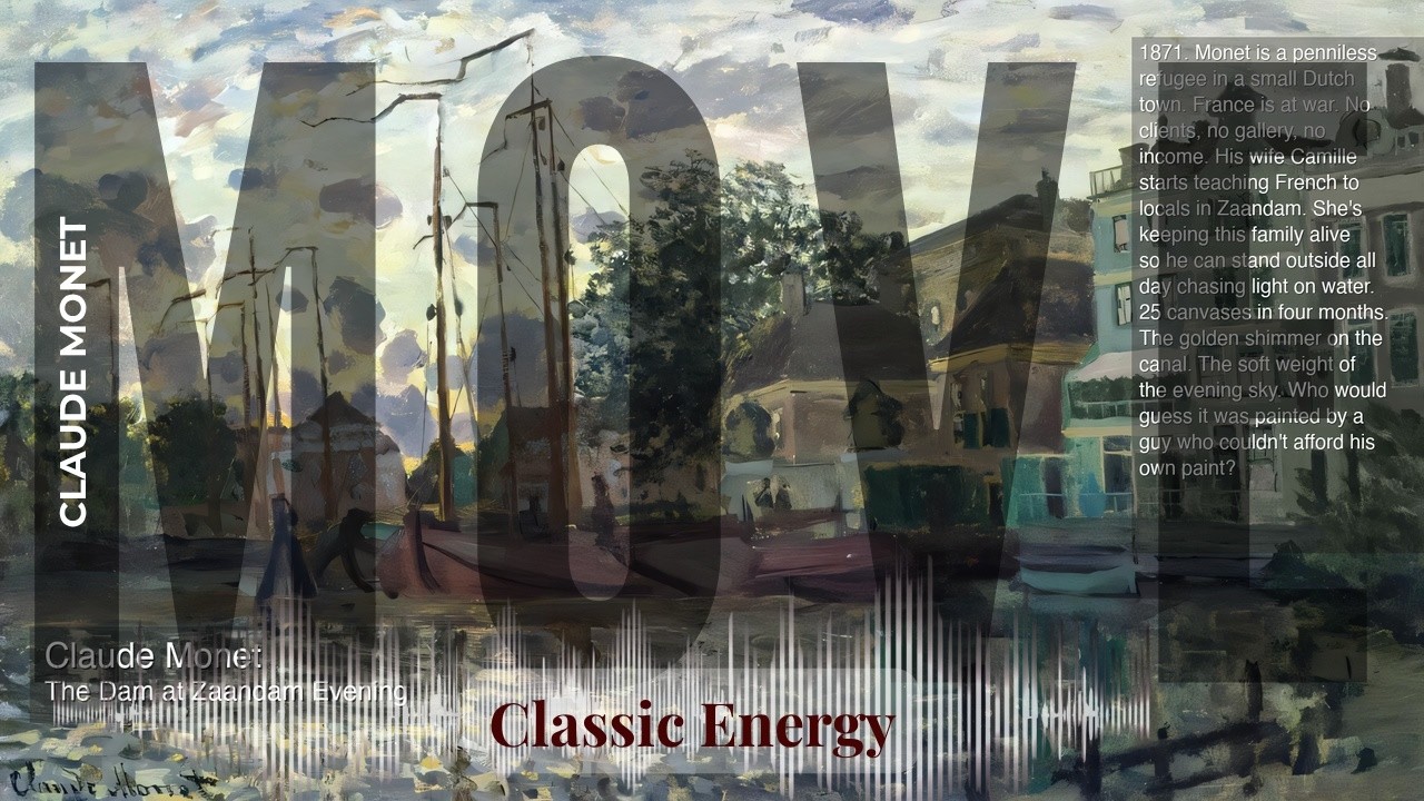 Move - Classic Energy with Claude Monet | The Dam at Zaandam Evening & others