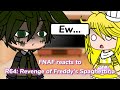 fnaf reacts to R64: revenge of freddy’s spaghettiria