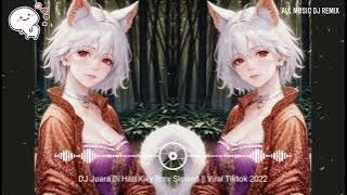 DJ Juara Di Hati Kiky Rmx Slowed || Viral Tiktok 2022 - 2023