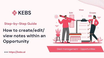How to manage Notes in Opportunities in KEBS Deal Management - Step by Step guide | PSA Tool | Q2C