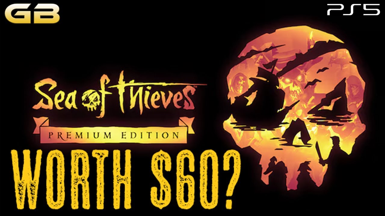 Is Sea of Thieves PS5 Premium Edition Worth 60? YouTube