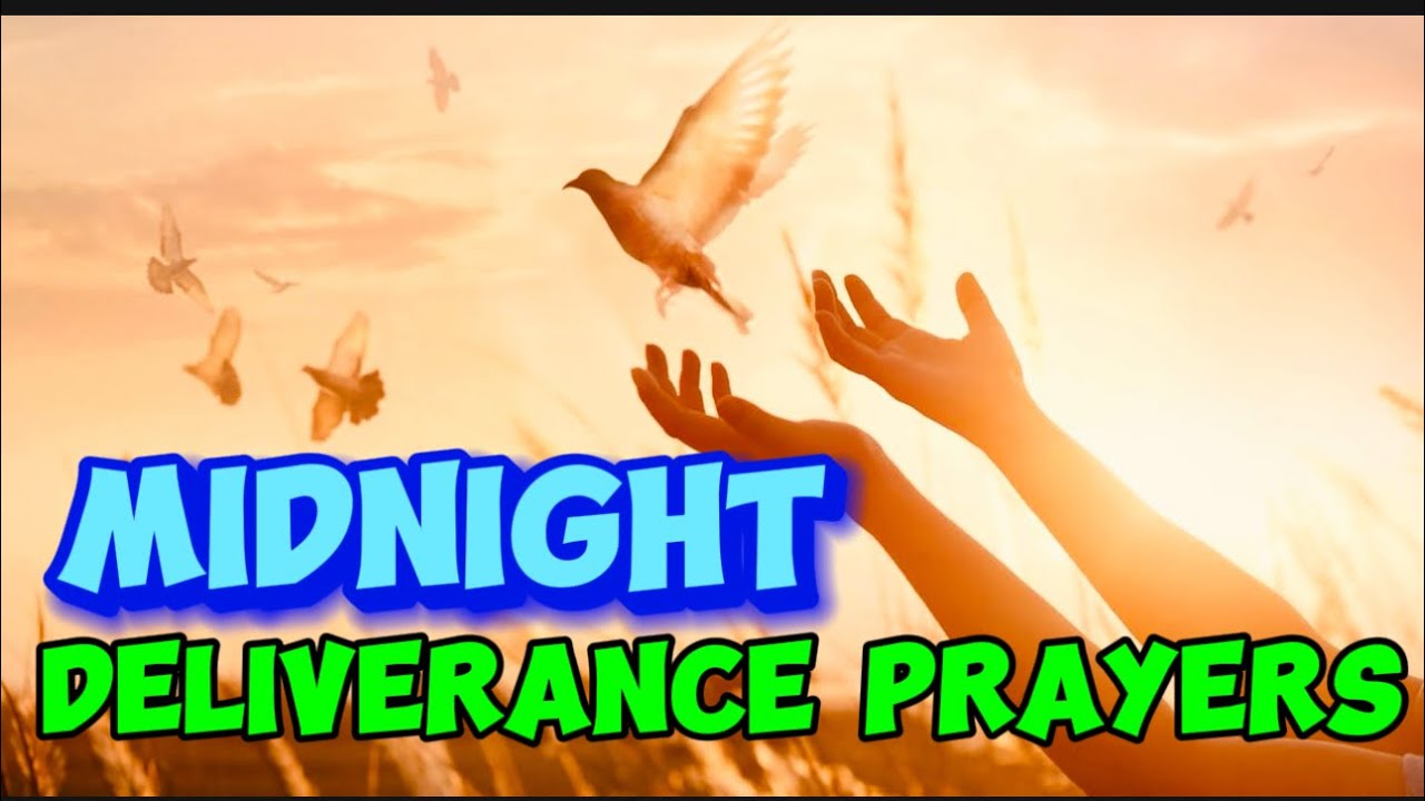Midnight Deliverance Prayers - YouTube