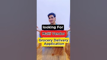 Looking For Multi Vendor Grocery Delivery Application 🍒🍇 #appdeveloper #App#coding  #viralvideo