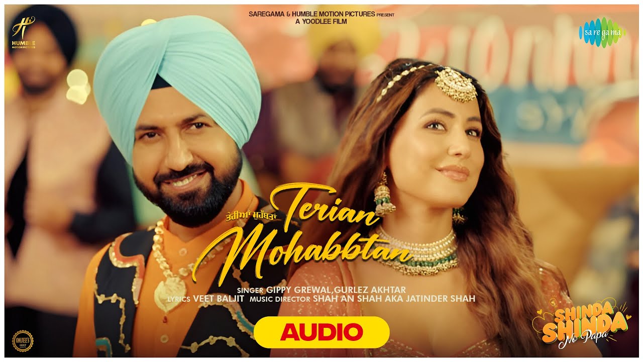 Terian Mohabbtan | Audio Song |  Gippy Grewal | Hina Khan | Shinda Grewal | Shinda Shinda No Papa