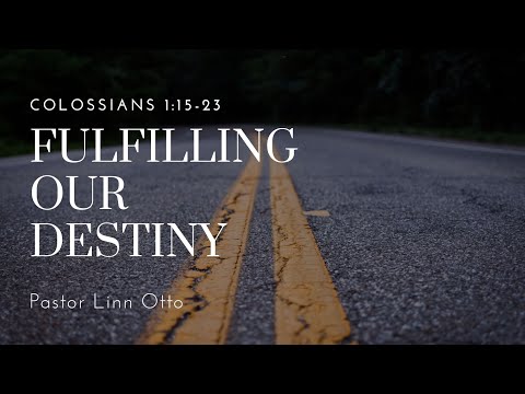 Fulfilling Our Destiny