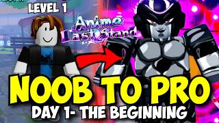 Noob To Pro Day 1 - The Return of a Legend | Anime Last Stand