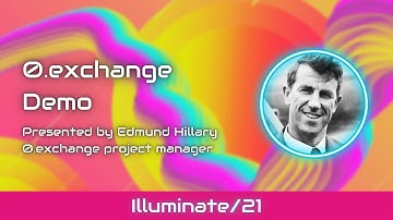 Illuminate/21:End-user Track | 0.xchange