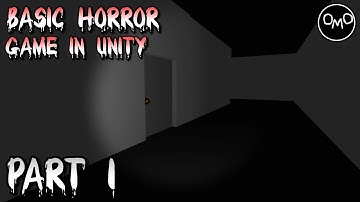 How to Make a Basic First Person Horror Game in Unity (Part 1) - Unity C# Tutorial 2022