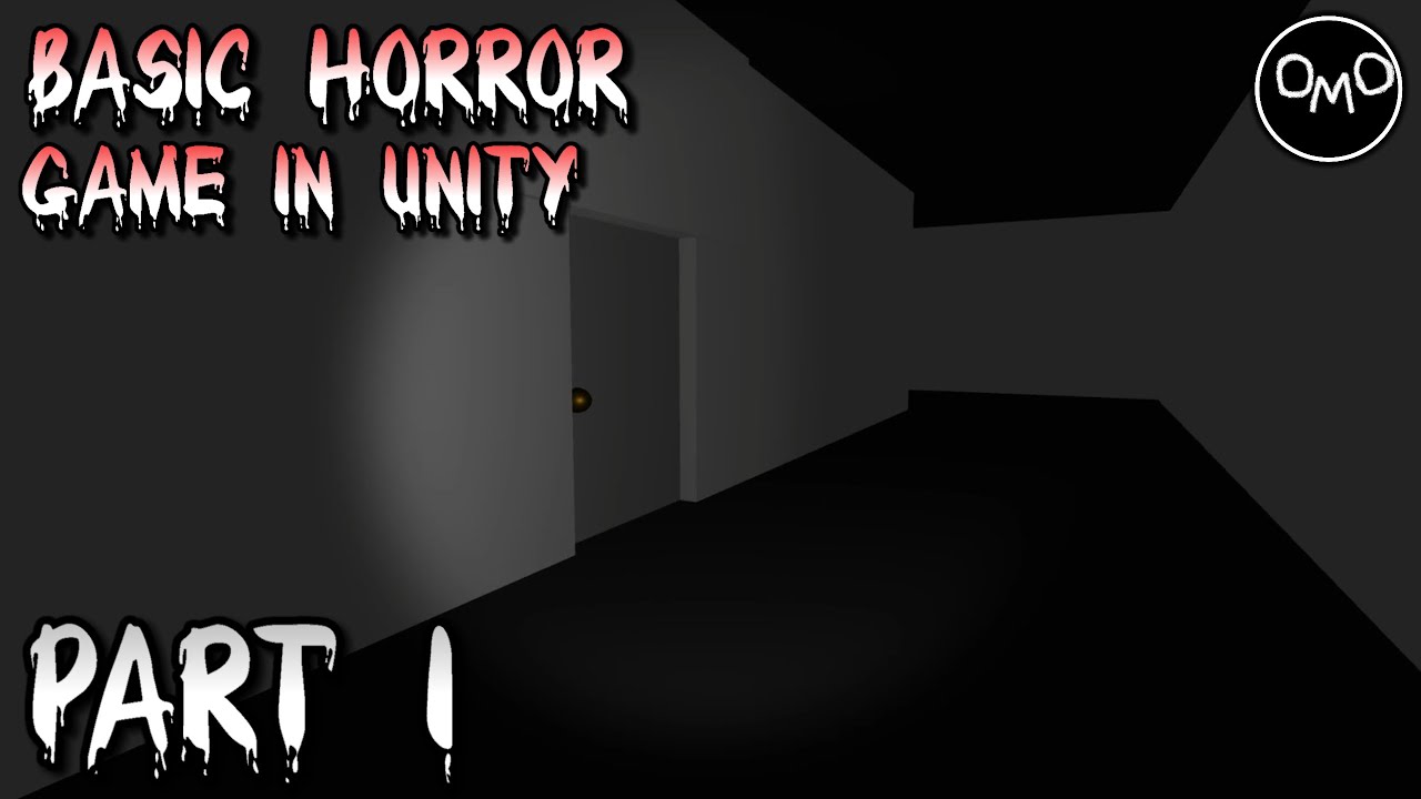 How To Make A Horror Game In Unity H ng D n T o Game Kinh D nh Cao 