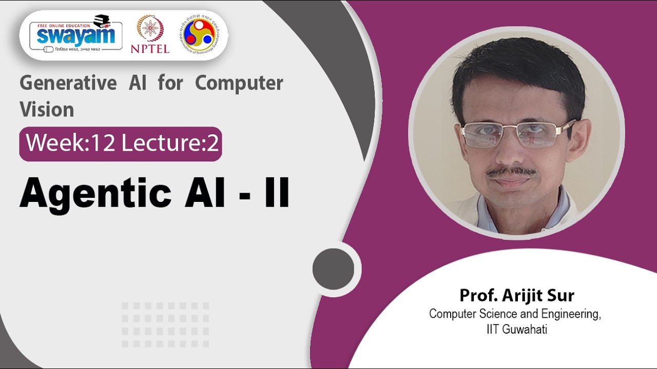 Lec 42: Agentic AI - II