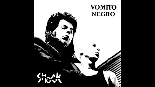 Watch Vomito Negro Shock video
