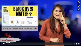 Biggest "Black Lives Matter" Facebook page is a fake (ASL - 4.10.18)
