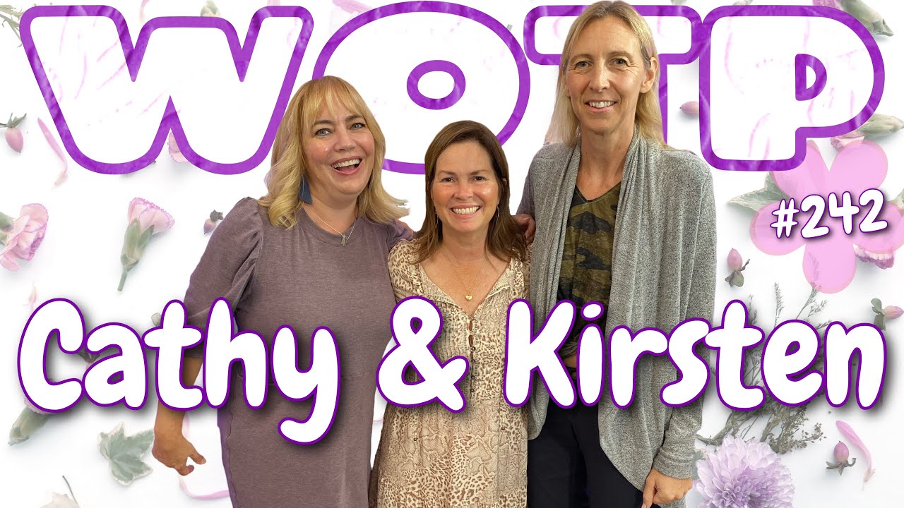 Wife of the Party Podcast # 242 - Cathy & Kirsten
