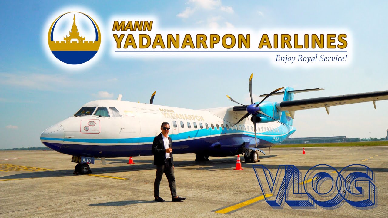 ဆယ်စုနှစ်တစ်ခုကျော်ကြာအတွေ့အကြုံတွေနဲ့ အကောင်းဆုံးဝန်ဆောင်မှုပေးနေတဲ့ MANN YADANARPON AIRLINES VLOG