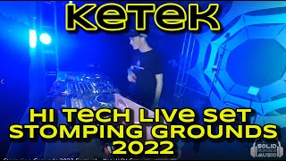Ketek - Hitech Live Set Stomping Grounds 2022