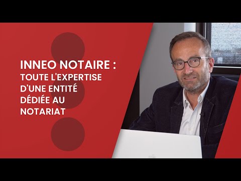 INNEO Notaire - Toute l'expertise d'une entité dédiée au notariat